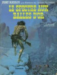 Blueberry, tome 12 - Le spectre aux balles d'or - Jean-Michel Charlier, Jean Giraud