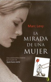 La Mirada de una Mujer - Marc Levy