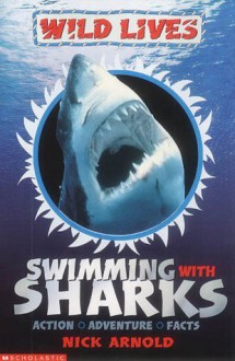 Swimming With Sharks - Nick Arnold