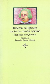 Defensa de Epicuro contra la común opinión - Francisco de Quevedo