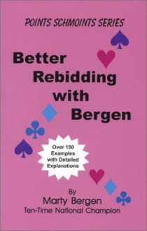 Better Rebidding with Bergen - Marty Bergen