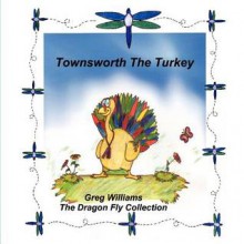 Townsworth the Turkey - Greg Williams