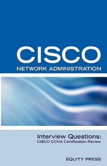 Cisco Certification Questions: Cisco CCNA Certification Questions or Cisco Networking Certification Review - Terry Sanchez-Clark