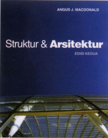 Struktur dan Arsitektur (Edisi Kedua) - Angus J. MacDonald, Paulus Hanoto Adjie