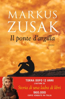 Il ponte d'argilla - Markus Zusak, C. Brovelli