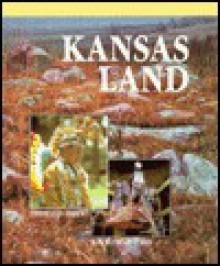 Kansas Land - Thomas D. Isern, Raymond Wilson