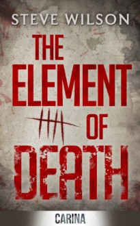 The Element of Death - Steve Wilson