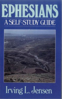 Ephesians- Jensen Bible Self Study Guide - Irving L. Jensen