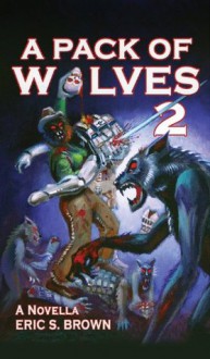 A Pack of Wolves II: Skyfall - Eric S. Brown