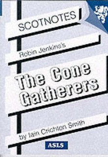 Robin Jenkins's The Cone Gatherers - Iain Crichton Smith