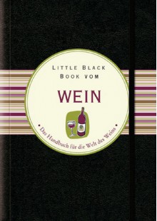 Little Black Book Vom Wein - Elizabeth Poyet, Jürgen Dubau