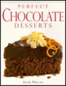 Perfect Chocolate Desserts - Anne Willan