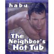 My Neighbors Hot Tub - Habu