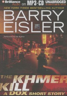 The Khmer Kill: A Dox Short Story - Barry Eisler