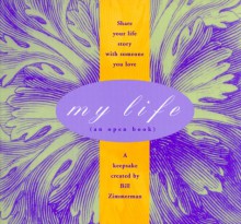 My Life: An Open Book - Bill Zimmerman