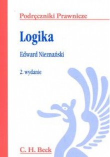 Logika /Podstawy - język - uzasadnianie podręczniki prawnicze - Edward Nieznański