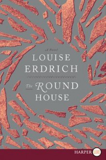 The Round House - Louise Erdrich