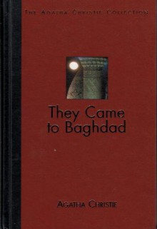 They Came to Baghdad - Agatha Christie