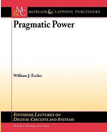 Pragmatic Power - William J. Eccles, Mitchell A. Thornton