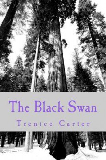 The Black Swan - Trenice Carter