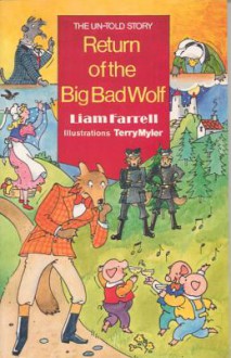 The Return of the Big Bad Wolf - Liam Farrell