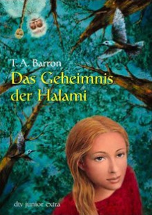 Das Geheimnis der Halami - T.A. Barron, Irmela Brender