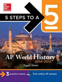 5 Steps to a 5 AP World History 2014-2015 (eBook) - Peggy Martin