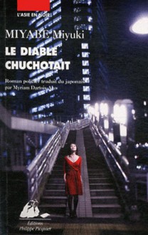 Le diable chuchotait - Miyuki Miyabe, Myriam Dartois-Ako