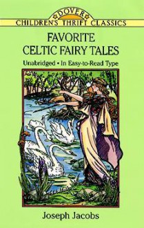 Favorite Celtic Fairy Tales - Joseph Jacobs