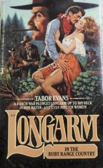 Longarm in the Ruby Range Country - Tabor Evans