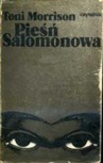 Pieśń Salomonowa - Toni Morrison