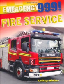 Fire Service - Kathryn Walker