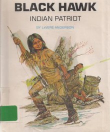 Black Hawk, Indian Patriot (Garrard Indian) - Lavere Anderson