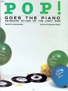 Pop! Goes the Piano, Bk 3 - Lynn Olson