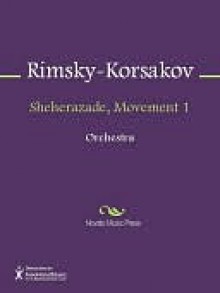 Sheherazade, Movement 1 - Nikolai Rimsky-Korsakov