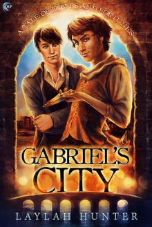 Gabriel's City: A Tale of Fables and Fortunes - Laylah Hunter