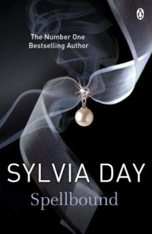 Spellbound by Sylvia Day (2013) Paperback - Sylvia Day