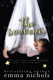 The Souvenir: A Secret Baby Romance - Emma Nichols