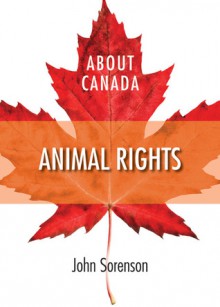 About Canada: Animal Rights - John Sorenson