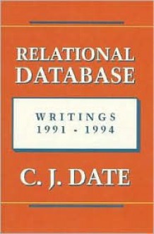 Relational Database Writings, 1991 1994 - C.J. Date