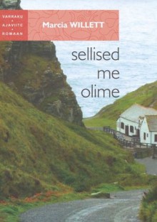 Sellised me olime - Marcia Willett, Faina Laksberg