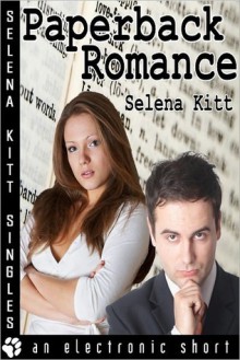 Paperback Romance - Selena Kitt