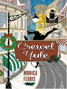 Crewel Yule: A Needlecraft Mystery - Monica Ferris