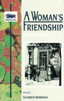 A Woman's Friendship - Ada Cambridge, Elizabeth Morrison