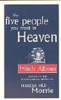 The Five People You Meet In Heaven - Mitch Albom