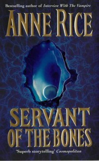 Servant Of The Bones - Anne Rice