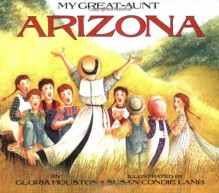 My Great-Aunt Arizona - Gloria Houston