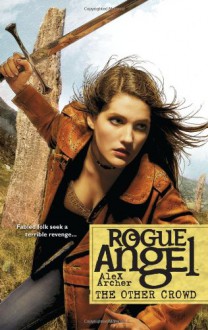 The Other Crowd (Rogue Angel, Book 30) - Alex Archer