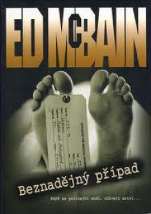 Beznadějný případ - Ed McBain, Šárka Řeřichová