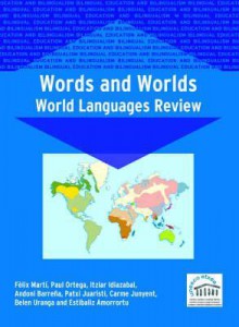 Words And Worlds: World Languages Review (Bilingual Education And Bilingualism52) - Paul Ortega, Felix Marti